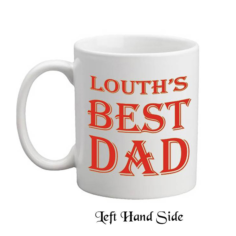 Customised Mug Gift - Louths Best Dad